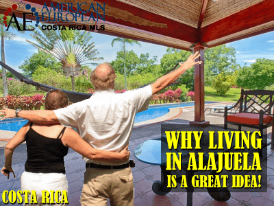 Why Living in Alajuela is a Great Idea!