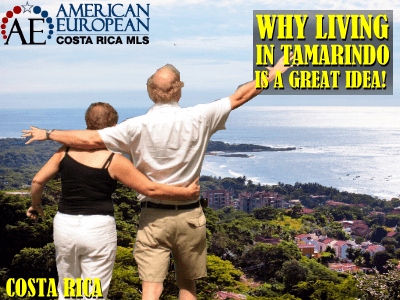 Why Living in Tamarindo is a Great Idea!